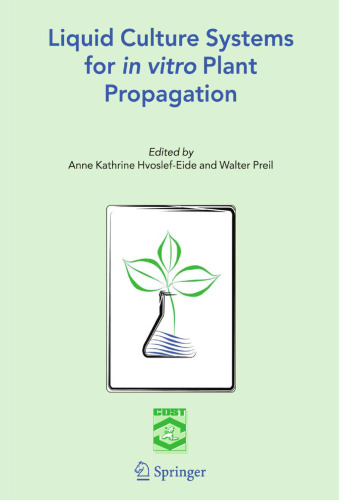Liquid Culture Systems for in vitro Plant Propagation