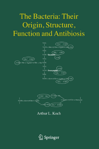 The Bacteria: Their Origin, Structure, Function and Antibiosis