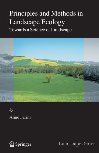 Principles and Methods in Landscape Ecology: Towards a Science of the Landscape (Landscape Series, 3)