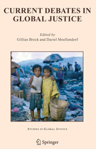 Current Debates in Global Justice (Studies in Global Justice, 2)