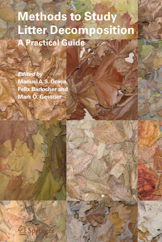 Methods to Study Litter Decomposition: A Practical Guide