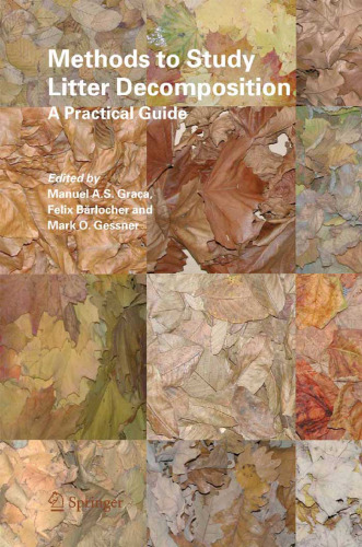Methods to Study Litter Decomposition: A Practical Guide