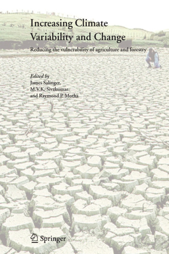 Increasing Climate Variability and Change: Reducing the Vulnerability of Agriculture and Forestry