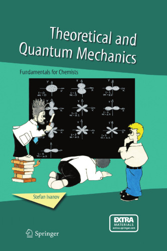 Theoretical and Quantum Mechanics: Fundamentals for Chemists