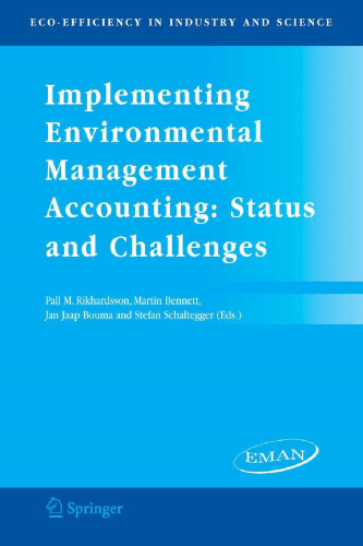 Implementing Environmental Management Accounting: Status and Challenges (Eco-Efficiency in Industry and Science, 18)