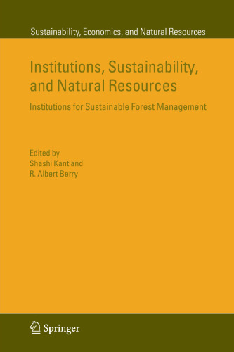 Institutions, Sustainability, and Natural Resources: Institutions for Sustainable Forest Management