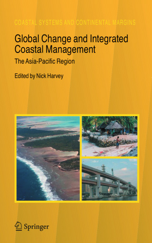 Global Change and Integrated Coastal Management: The Asia-Pacific Region (Coastal Systems and Continental Margins, 10)