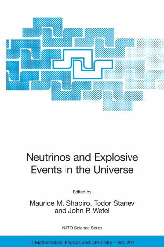 Neutrinos and Explosive Events in the Universe (NATO Science Series II: Mathematics, Physics and Chemistry, 209)
