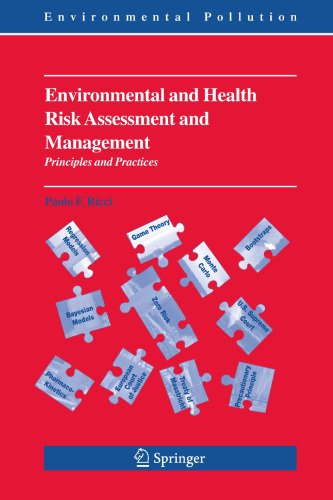 Environmental and Health Risk Assessment and Management: Principles and Practices (Environmental Pollution, 9)