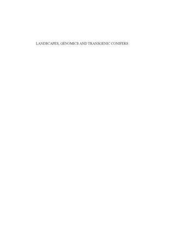 Landscapes, Genomics and Transgenic Conifers (Managing Forest Ecosystems, 9)