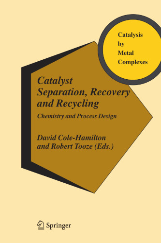 Catalyst Separation, Recovery and Recycling: Chemistry and Process Design