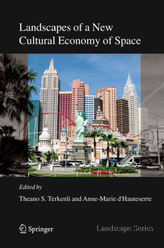 Landscapes of a New Cultural Economy of Space (Landscape Series)