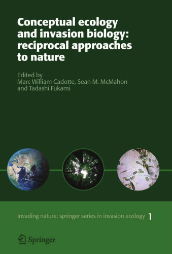 Conceptual Ecology and Invasion Biology: Reciprocal Approaches to Nature (Invading Nature - Springer Series in Invasion Ecology, 1)