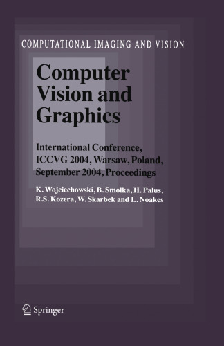 Computer Vision and Graphics: International Conference, ICCVG 2004, Warsaw, Poland, September 2004, Proceedings (Computational Imaging and Vision)