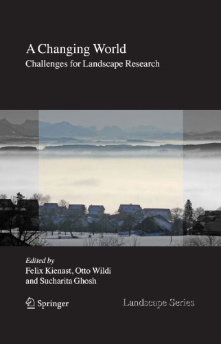 A Changing World: Challenges for Landscape Research (Landscape Series)