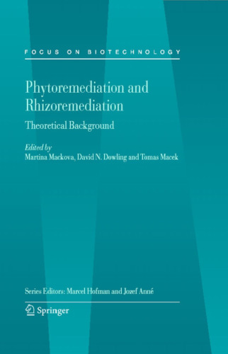 Phytoremediation and Rhizoremediation: Theoretical Background (Focus on Biotechnology)