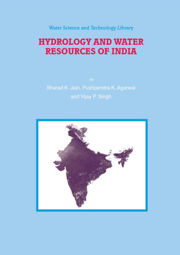 Hydrology and Water Resources of India (Water Science and Technology Library, 57)