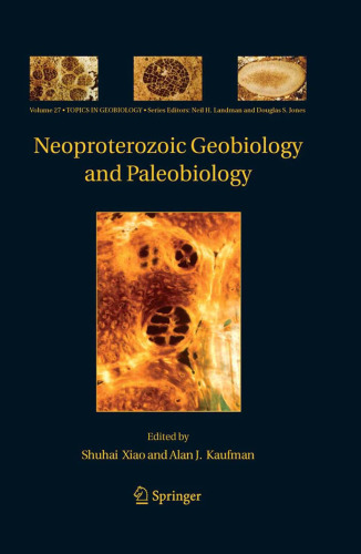 Neoproterozoic Geobiology and Paleobiology (Topics in Geobiology)
