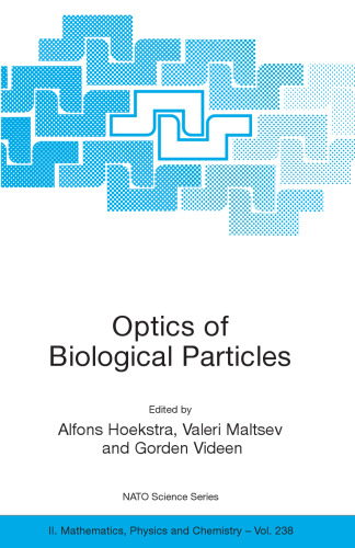 Optics of Biological Particles (NATO Science Series II: Mathematics, Physics and Chemistry)