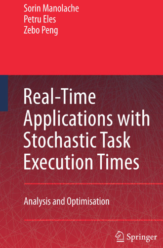 Real-Time Applications with Stochastic Task Execution Times: Analysis and Optimisation
