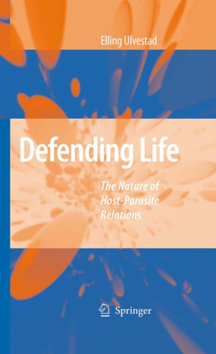 Defending Life: The nature of host-parasite relations