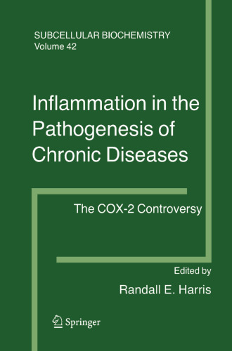 Inflammation in the Pathogenesis of Chronic Diseases: The COX-2 Controversy (Subcellular Biochemistry, 42)