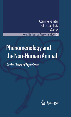 Phenomenology And The Non-Human Animal: At the Limits of Experience