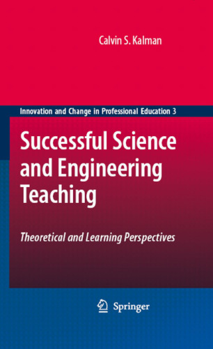Successful Science and Engineering Teaching: Theoretical and Learning Perspectives (Innovation and Change in Professional Education)