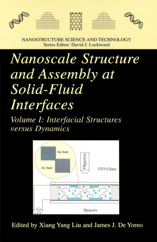 Nanoscale Structure and Assembly at Solid-Fluid Interfaces. Interfacial Structures Versus Dynamics