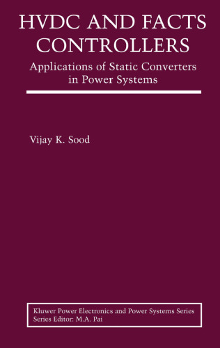 HVDC and FACTS Controllers: Applications of Static Converters in Power Systems