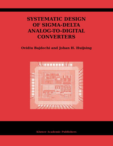 Systematic Design of Sigma-Delta Analog-to-Digital Converters (The Springer International Series in Engineering and Computer Science)