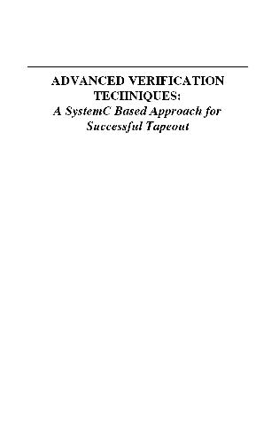 Advanced Verification Techniques: A Systemc Based Approach for Successful Tapeout