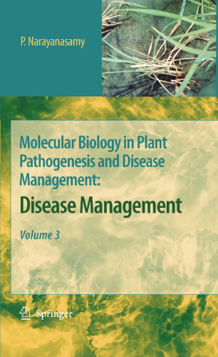 Molecular Biology in Plant Pathogenesis and Disease Management Disease Management