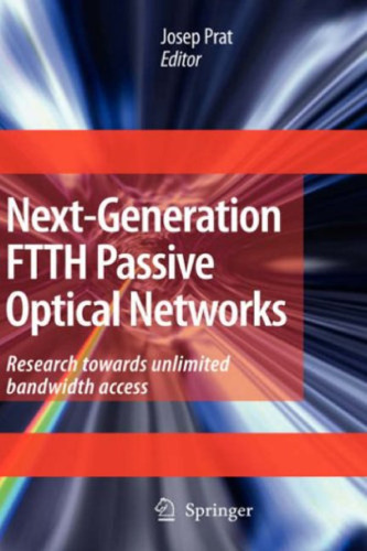 Next-Generation FTTH Passive Optical Networks - Research Towards Unlimited Bandwidth Access