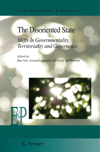 The Disoriented State: Shifts In Governmentality, Territoriality and Governance (Environment & Policy)