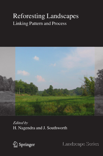 Reforesting Landscapes: Linking Pattern and Process (Landscape Series, 10)
