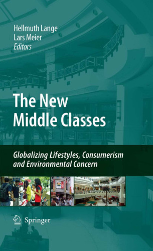 The New Middle Classes: Globalizing Lifestyles, Consumerism and Environmental Concern