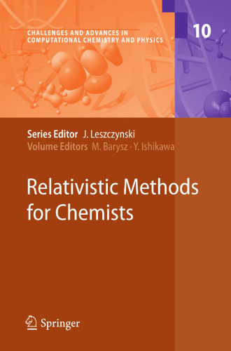 Relativistic Methods for Chemists (Challenges and Advances in Computational Chemistry and Physics, 10)