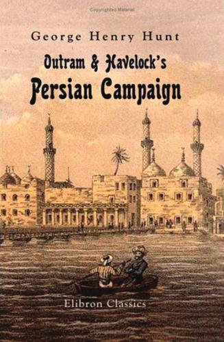 Outram & Havelock's Persian Campaign