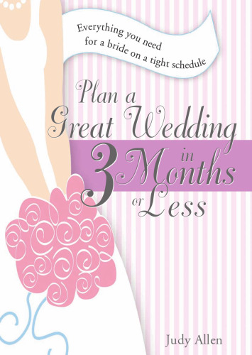 Plan a Great Wedding in Three Months or Less
