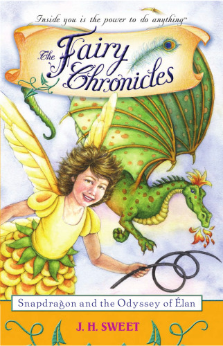 Snapdragon and the Odyssey of Élan (Fairy Chronicles)