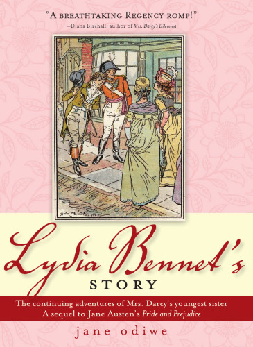 Lydia Bennet's Story: A Sequel to Pride and Prejudice