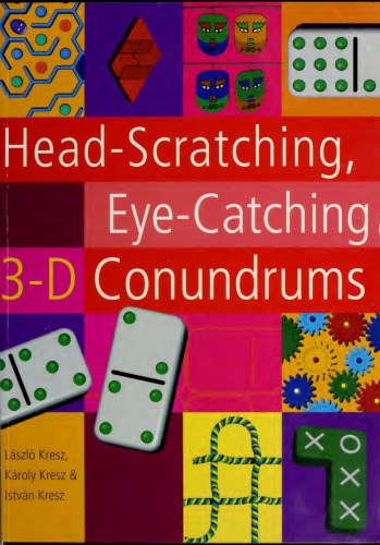 Head-Scratching, Eye-Catching 3-D Conundrums