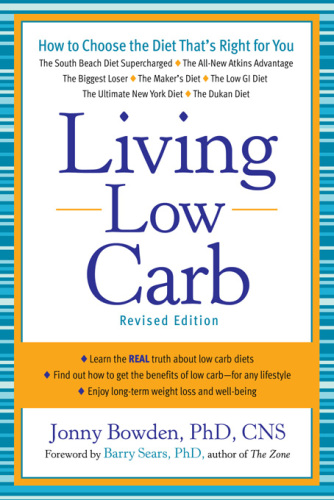 Living Low Carb: Controlled-Carbohydrate Eating for Long-Term Weight Loss