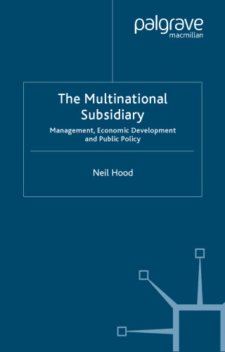 The Multinational Subsidiary: Management, Economic Development and Public Policy
