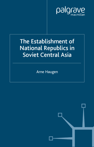 The Establishment of National Republics in Central Asia