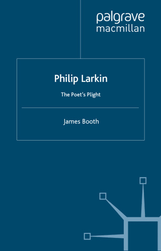 Philip Larkin: The Poet's Plight