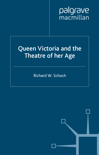 Queen Victoria and the Theatre of Her Age