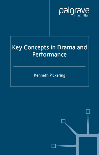 Key Concepts in Drama and Performance (Palgrave Key Concepts)