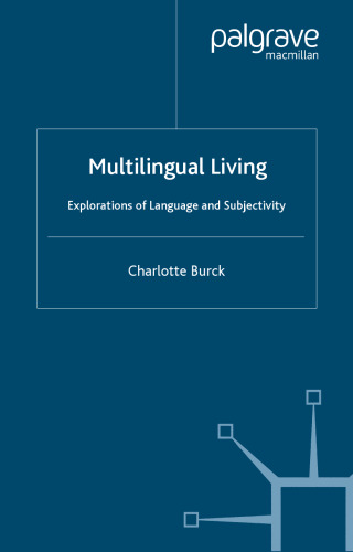 Multilingual Living: Explorations of Langua Subjectivity